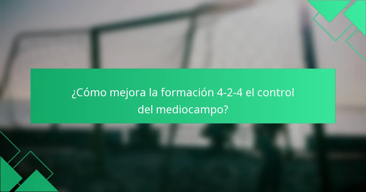 ¿Cómo mejora la formación 4-2-4 el control del mediocampo?
