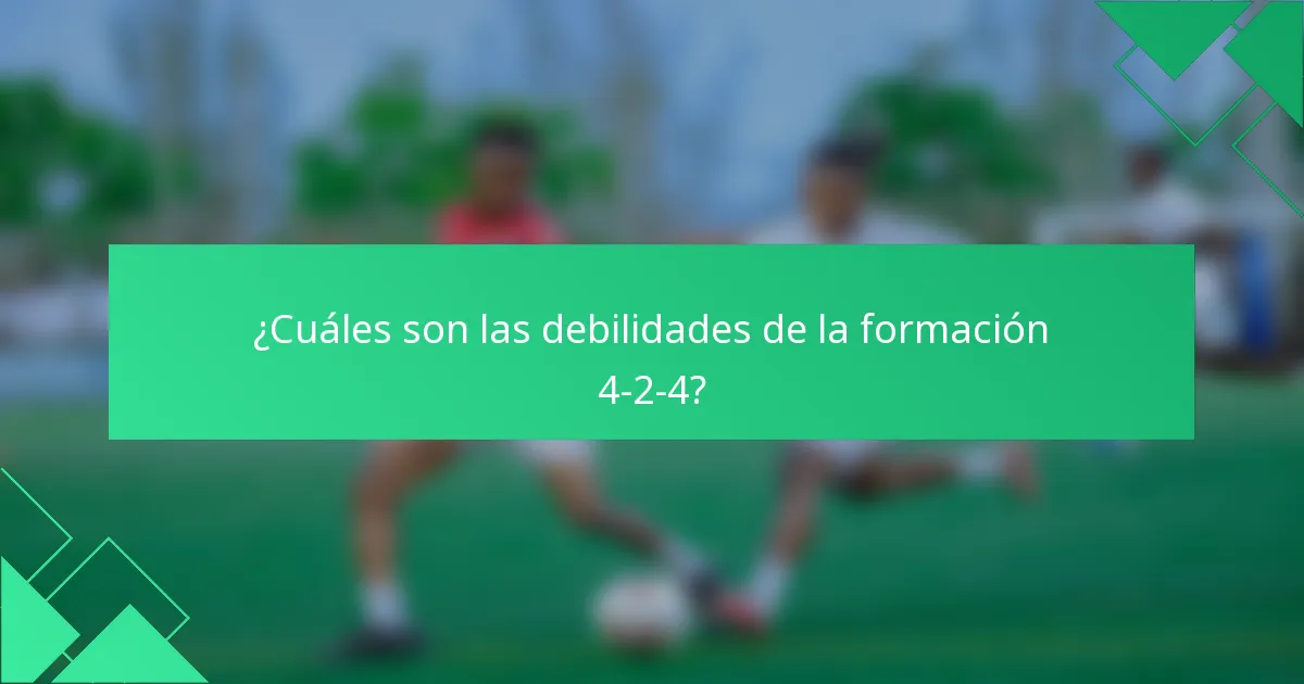 ¿Cuáles son las debilidades de la formación 4-2-4?