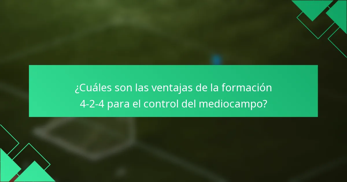 ¿Cuáles son las ventajas de la formación 4-2-4 para el control del mediocampo?