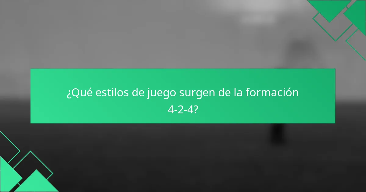 ¿Qué estilos de juego surgen de la formación 4-2-4?